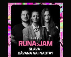 Slava - dāvana vai nasta? I RUNA:JAM S03EP02 (Nansija Garkalne, Amuna Davis un Grēta Grantiņa)