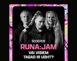 Vai visiem ir UDHT? I RUNAJAM S03EP09 (Nansija Garkalne, Agnese Zagorska un Aleksandrs Breže)