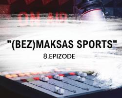 "(Bez)maksas sports" | 8. epizode: kas notiek Latvijas un pasaules sporta mediju vidē?