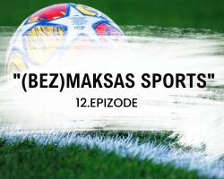 "(Bez)maksas sports" | 12. epizode: sporta primārais mērķis Latvijā