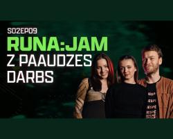 Z paaudzes darbs I Runa:jam! S02EP09